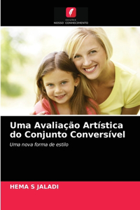 Uma Avaliação Artística do Conjunto Conversível