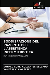 Soddisfazione del Paziente Per l'Assistenza Infermieristica