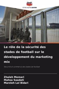 Le rôle de la sécurité des stades de football sur le développement du marketing mix
