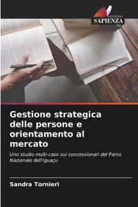 Gestione strategica delle persone e orientamento al mercato