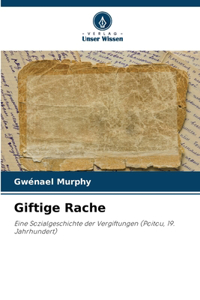 Giftige Rache