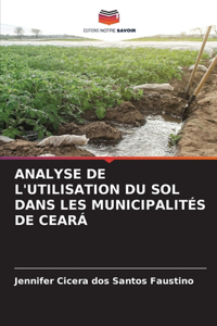 Analyse de l'Utilisation Du Sol Dans Les Municipalités de Ceará