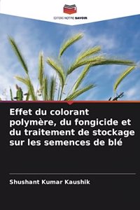 Effet du colorant polymère, du fongicide et du traitement de stockage sur les semences de blé