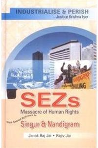 SEZs: Massacre Of Human Rights With Special Reference To Singur And Nandigram