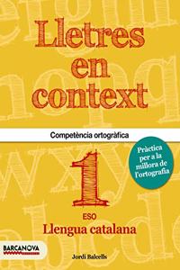 Lletres en context. Quadern d'ortografia 1r ESO
