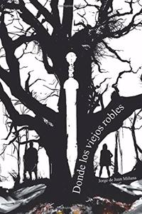 Donde Los Viejos Robles