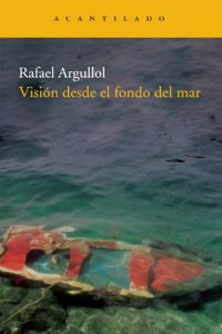 Vision Desde El Fondo del Mar