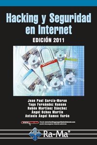 Hacking y Seguridad en Internet. Edicion 2011
