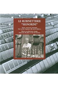 Le Rubinetterie Signorini / Signorini Faucets and Fixtures