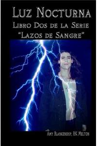 Luz Nocturna (Serie Lazo de Sangre Libro Dos)