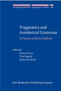 Pragmatics and Autolexical Grammar