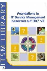 Foundations in IT Service Management: Basierend Auf ITIL V3