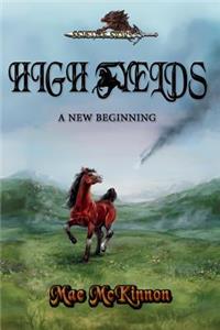 High Fyelds - A New Beginning