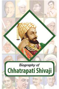 Biography—Chhatrapati Shivaji