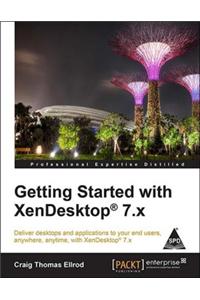 Getting Started with XenDesktop® 7.x