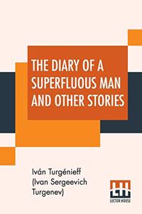 The Diary Of A Superfluous Man And Other Stories