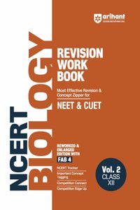 Arihant NCERT Revision Workbook For NEET | CUET | Biology Vol. 2 Class XII | Reworked and Enlarged Edition With Ncert Tracker | Tagging of Important Concept From NEET & CUET Point Of View, Old NCERT Topics, PYQs In Sync With NCERT