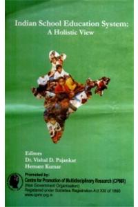 Indian School Education  System: A Holistic View
