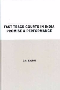 Fast Track Courts in India Promise & Performance
