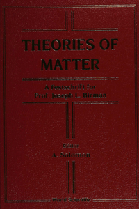Theories Of Matter: A Festschrift For Prof Joseph L Birman