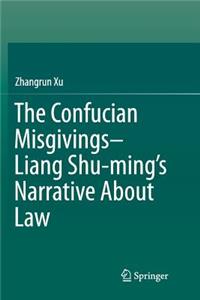 Confucian Misgivings--Liang Shu-Ming's Narrative about Law