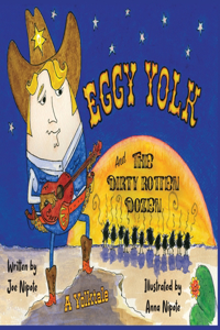 Eggy Yolk and The Dirty Rotten Dozen