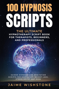 100 Hypnosis Scripts