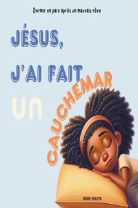 Jésus, j'ai fait un cauchemar