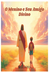 O Menino e Seu Amigo Divino