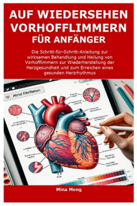 Auf Wiedersehen Vorhofflimmern Für Anfänger