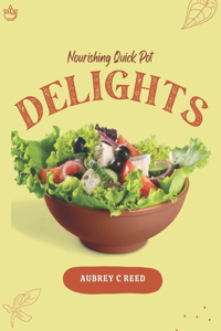 Nourishing Quick Pot Delights