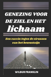 Genezing Voor de Ziel En Het Lichaam