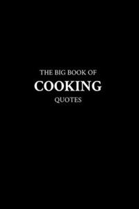 Big Book of Cooking Quotes