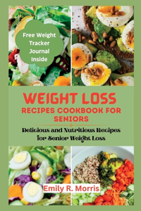 Weight loss recipes cookbook for seniors