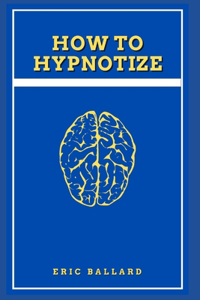 How to Hypnotize