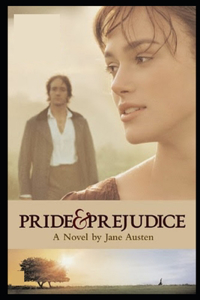 Pride and Prejudice by Jane Austen: A Classic illustrated EditionJane Austen