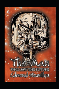 The man who saw the future illustrated
