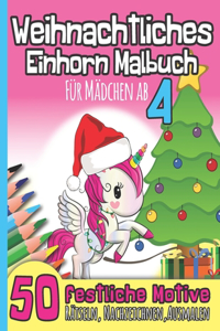 Weihnachtliches Einhorn Malbuch für Mädchen ab 4
