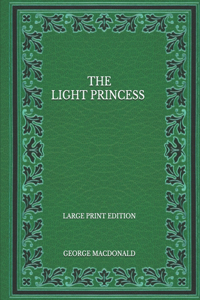 The Light Princess - Large Print Edition