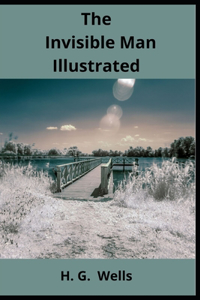 The Invisible Man Illustrated