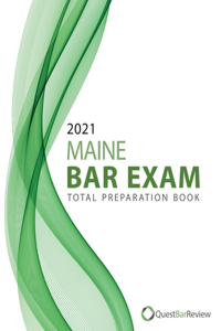 2021 Maine Bar Exam Total Preparation Book