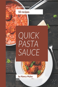 50 Quick Pasta Sauce Recipes