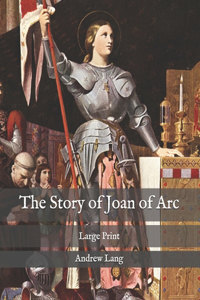 The Story of Joan of Arc