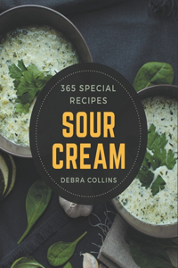 365 Special Sour Cream Recipes