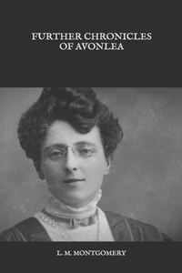 Further Chronicles of Avonlea