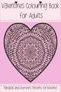 Valentines Coloring Book for Adults Mandalas and Geometric Patterns for Relaxing