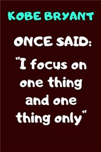 Kobe Bryant Once Said