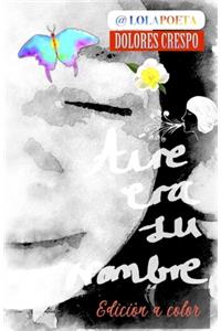 Aire era su nombre. EDICIÓN A COLOR