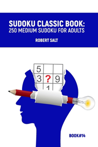 Sudoku classic book: 250 medium sudoku for adults: Book#14