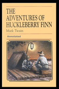 Adventures of Huckleberry Finn Annotated